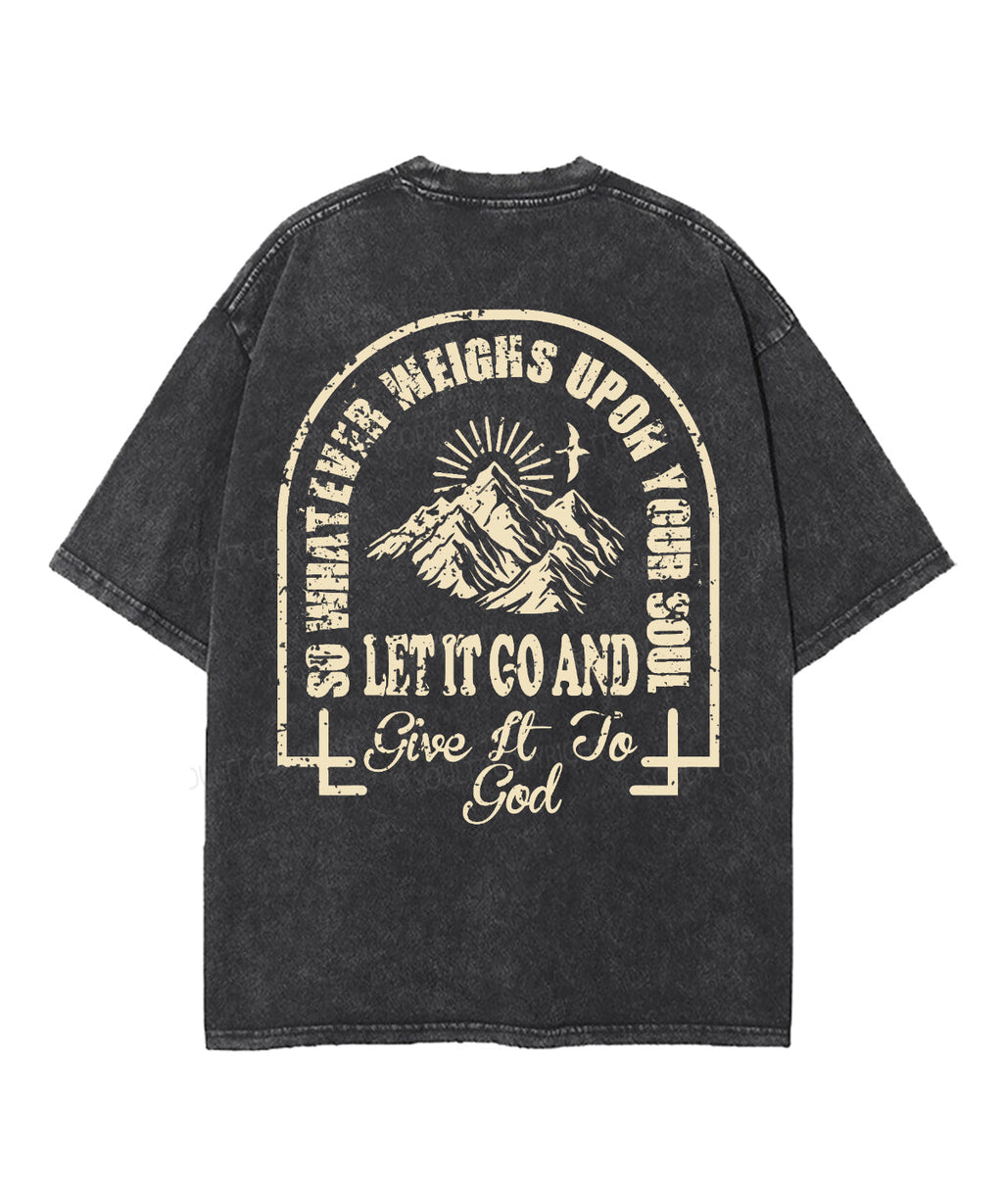 Give It To God Double Sided Unisex Washed Christian T-shirt Style002 Hoodie, Sweatshirt | CiraTrend.com (Image 5)