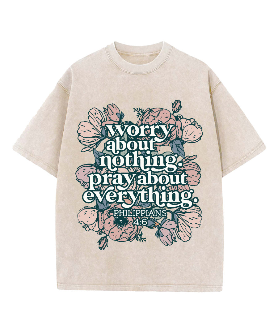 Worry About Nothing Pray About Everything Washed Christian T-shirt Hoodie, Sweatshirt | CiraTrend.com (Image 4)