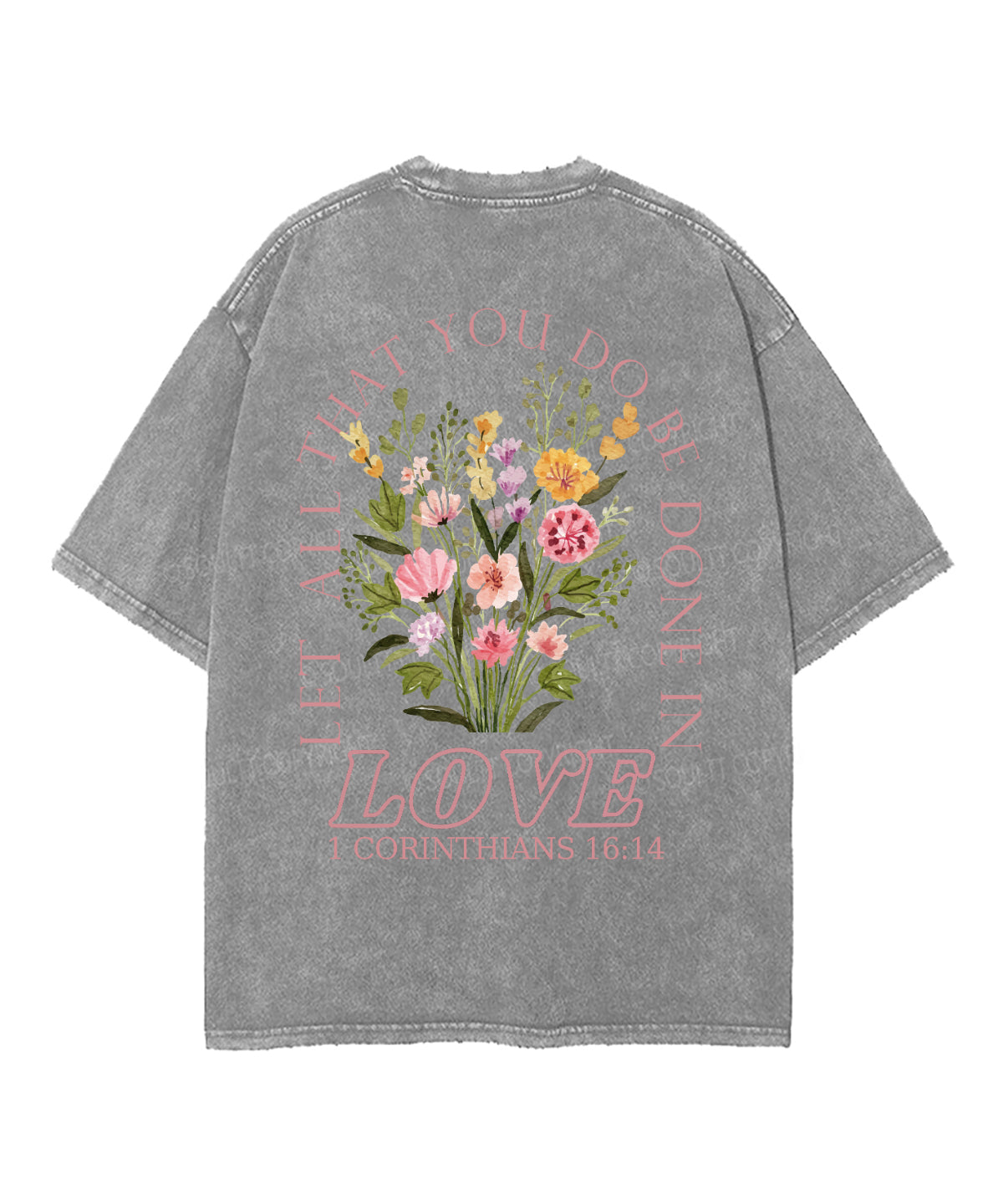 Let All That You Do Be Done Love Double Sided Washed Christian T-Shirts, Hoodie, Sweatshirt