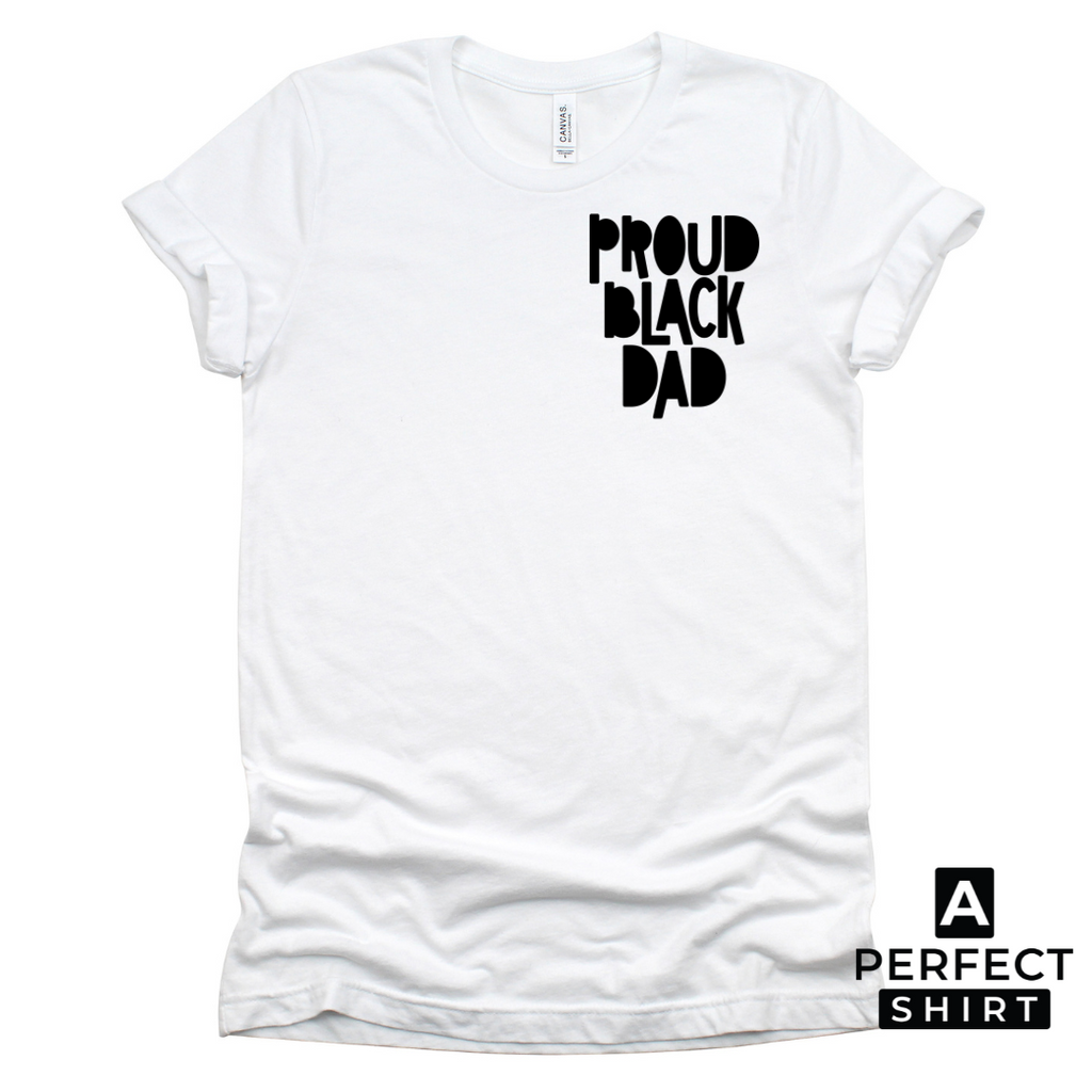 Proud Black Dad Short Sleeve T-Shirt for Fathers Hoodie, Sweatshirt | CiraTrend.com (Image 1)