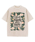 We Live Faith Not Sight Washed Christian T-Shirts, Hoodie, Sweatshirt