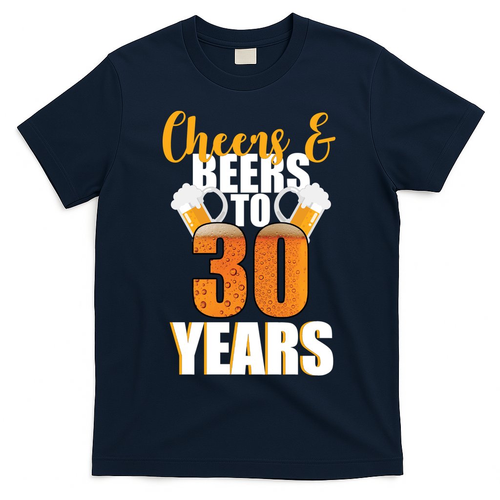 30th Birthday Cheers & Beers To 30 Years T-Shirt