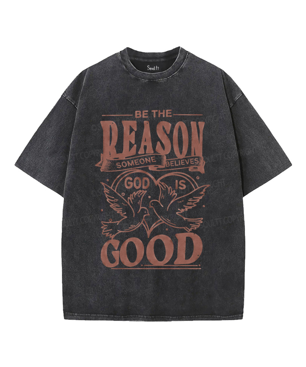 Be The Reason Washed Christian T-shirt Hoodie, Sweatshirt | CiraTrend.com (Image 2)