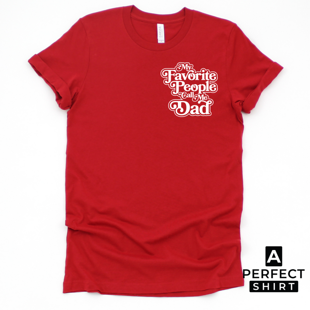 My Favorite People Call Me Dad Short Sleeve T-Shirt Hoodie, Sweatshirt | CiraTrend.com (Image 1)