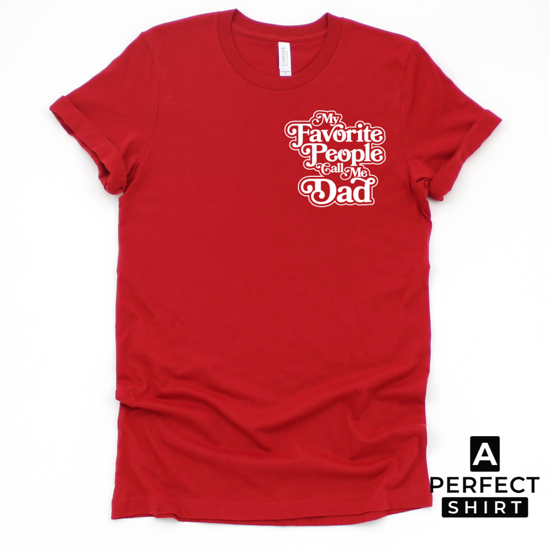 My Favorite People Call Me Dad Short Sleeve T-Shirt Hoodie, Sweatshirt | CiraTrend.com (Image 1)