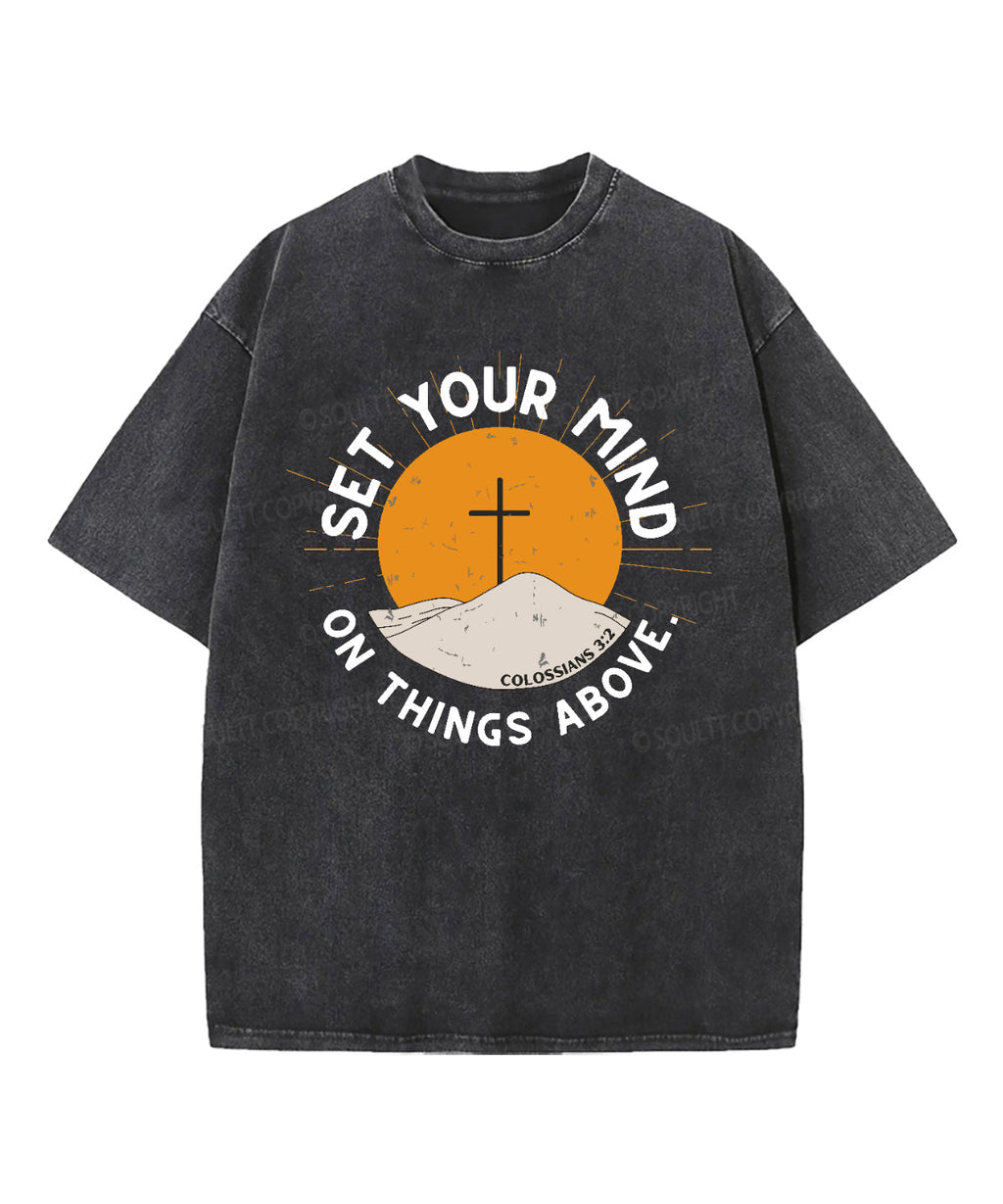 Set Your Mind On Things Above Washed Christian T-shirt Hoodie, Sweatshirt | CiraTrend.com (Image 1)