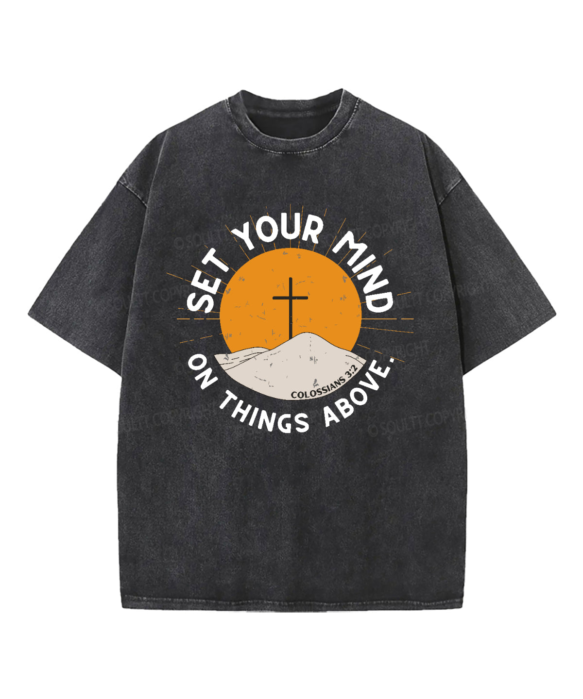 Set Your Mind On Things Above Washed Christian T-shirt Hoodie, Sweatshirt | CiraTrend.com (Image 1)