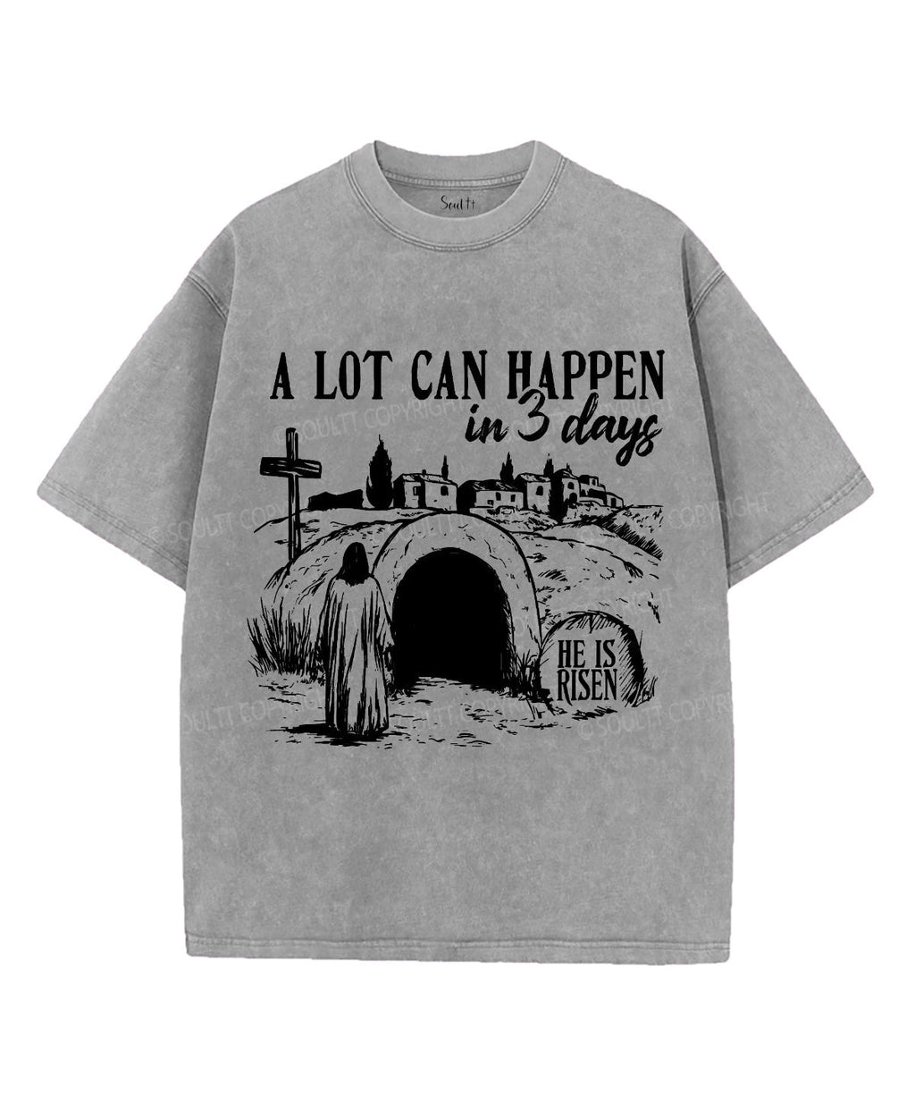 A Lot Can Happen In 3 Days Unisex Washed Christian T-shirt Style001 Hoodie, Sweatshirt | CiraTrend.com (Image 2)