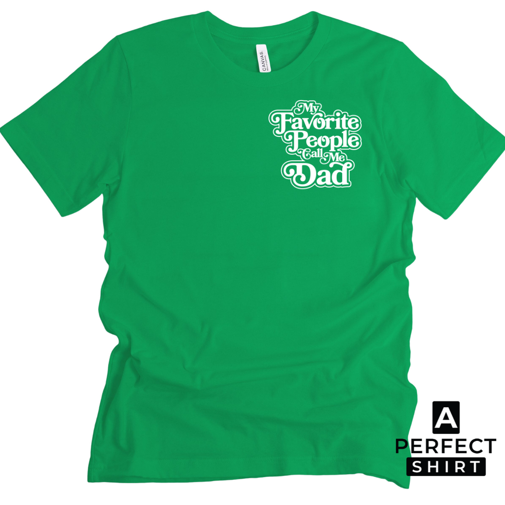 My Favorite People Call Me Dad Short Sleeve T-Shirt Hoodie, Sweatshirt | CiraTrend.com (Image 2)