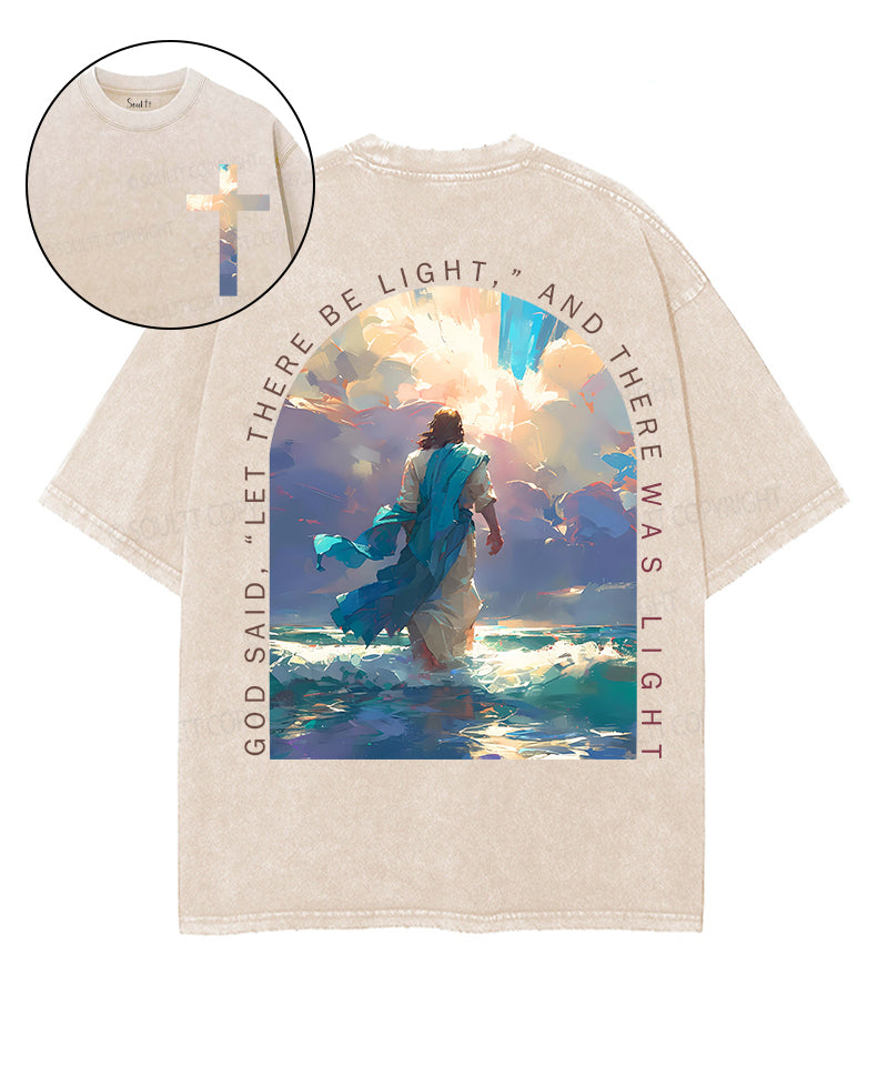 There Was Light Double Sided Double Sided Unisex Washed Christian T-shirt Hoodie, Sweatshirt | CiraTrend.com (Image 1)