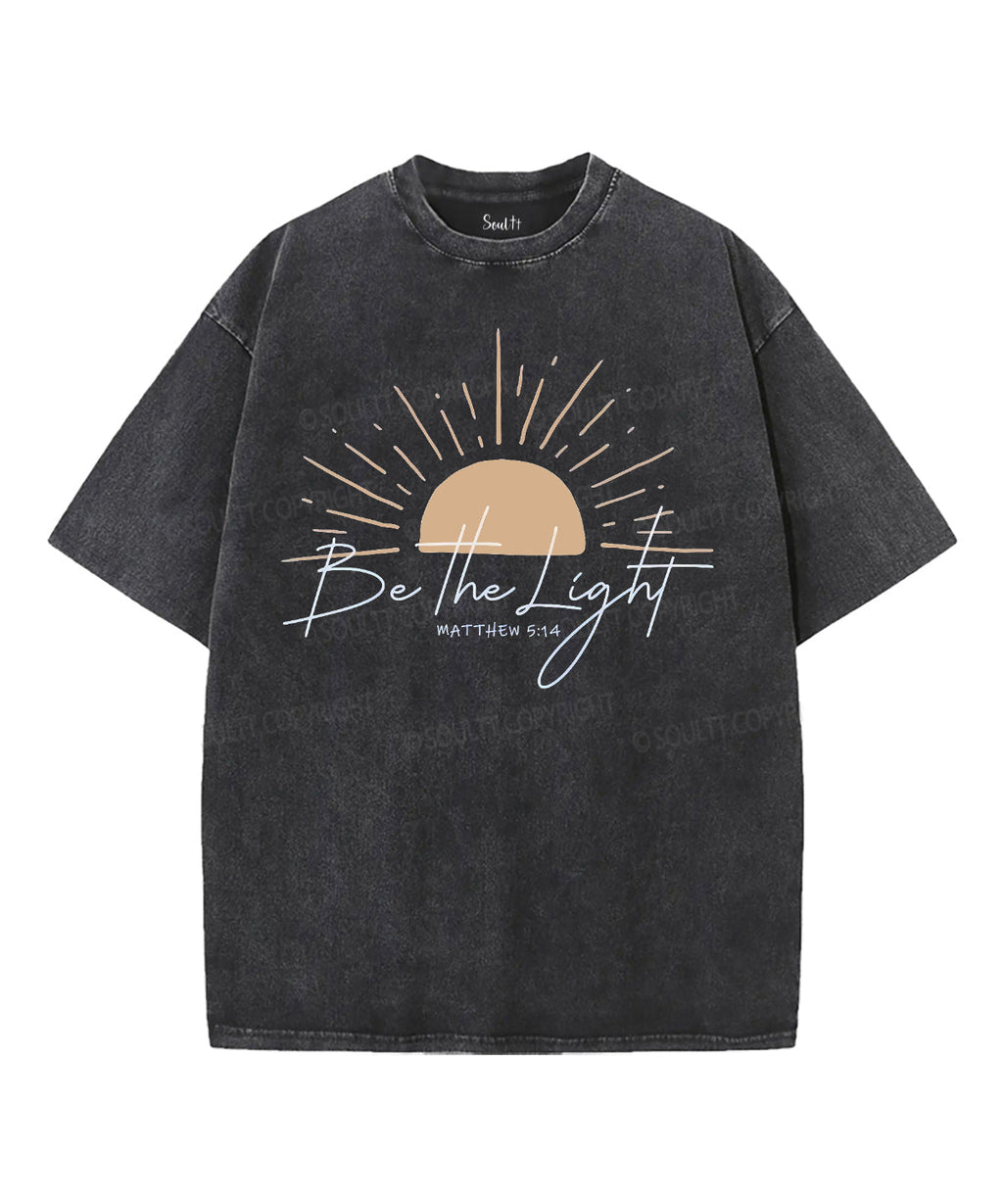 Be The Light Unisex Washed Christian T-shirt Style006 Hoodie, Sweatshirt | CiraTrend.com (Image 1)