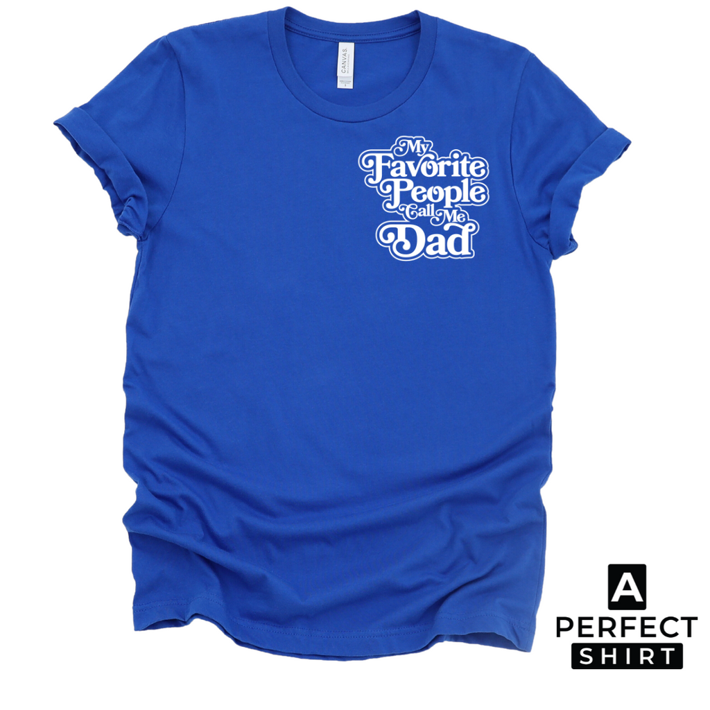 My Favorite People Call Me Dad Short Sleeve T-Shirt Hoodie, Sweatshirt | CiraTrend.com (Image 3)