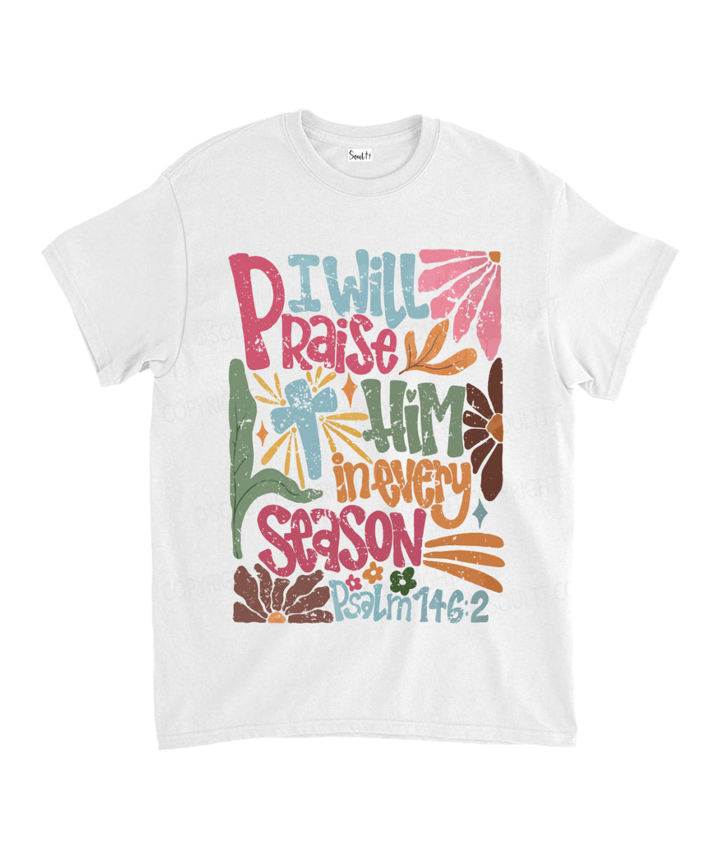 I Will Praise Him Unisex Cotton Christian T-Shirt Hoodie, Sweatshirt | CiraTrend.com (Image 1)
