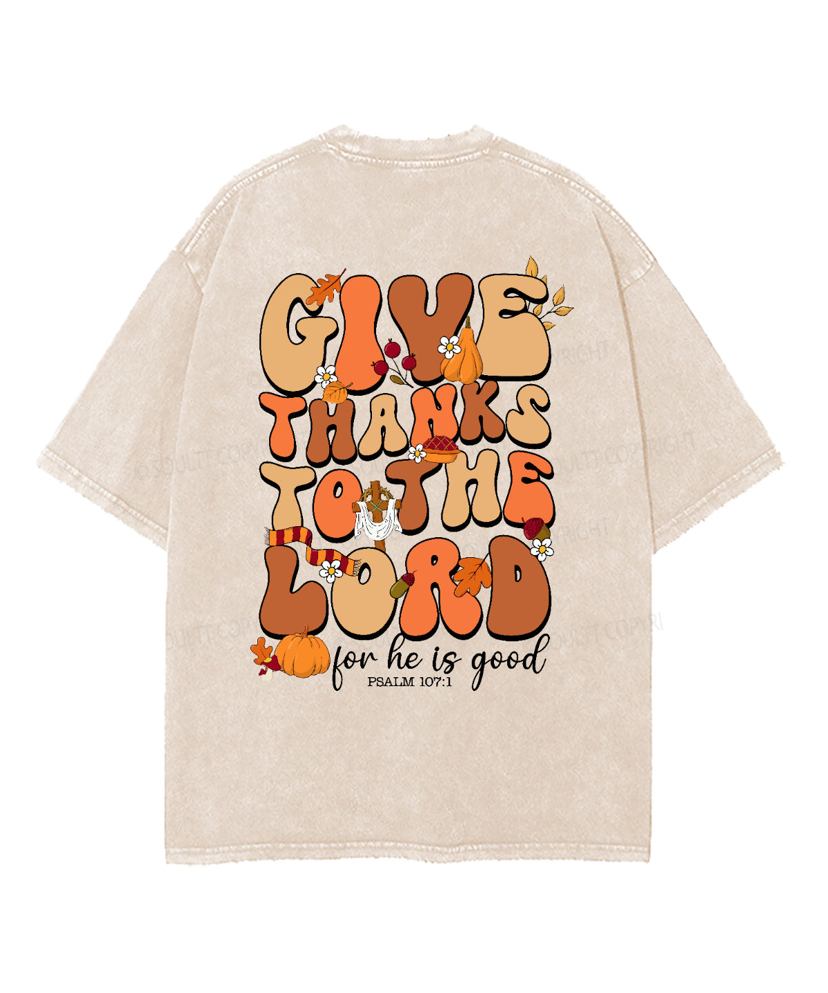 Give Thanks To The Lord Double Sided Washed Christian T-shirt Hoodie, Sweatshirt | CiraTrend.com (Image 3)