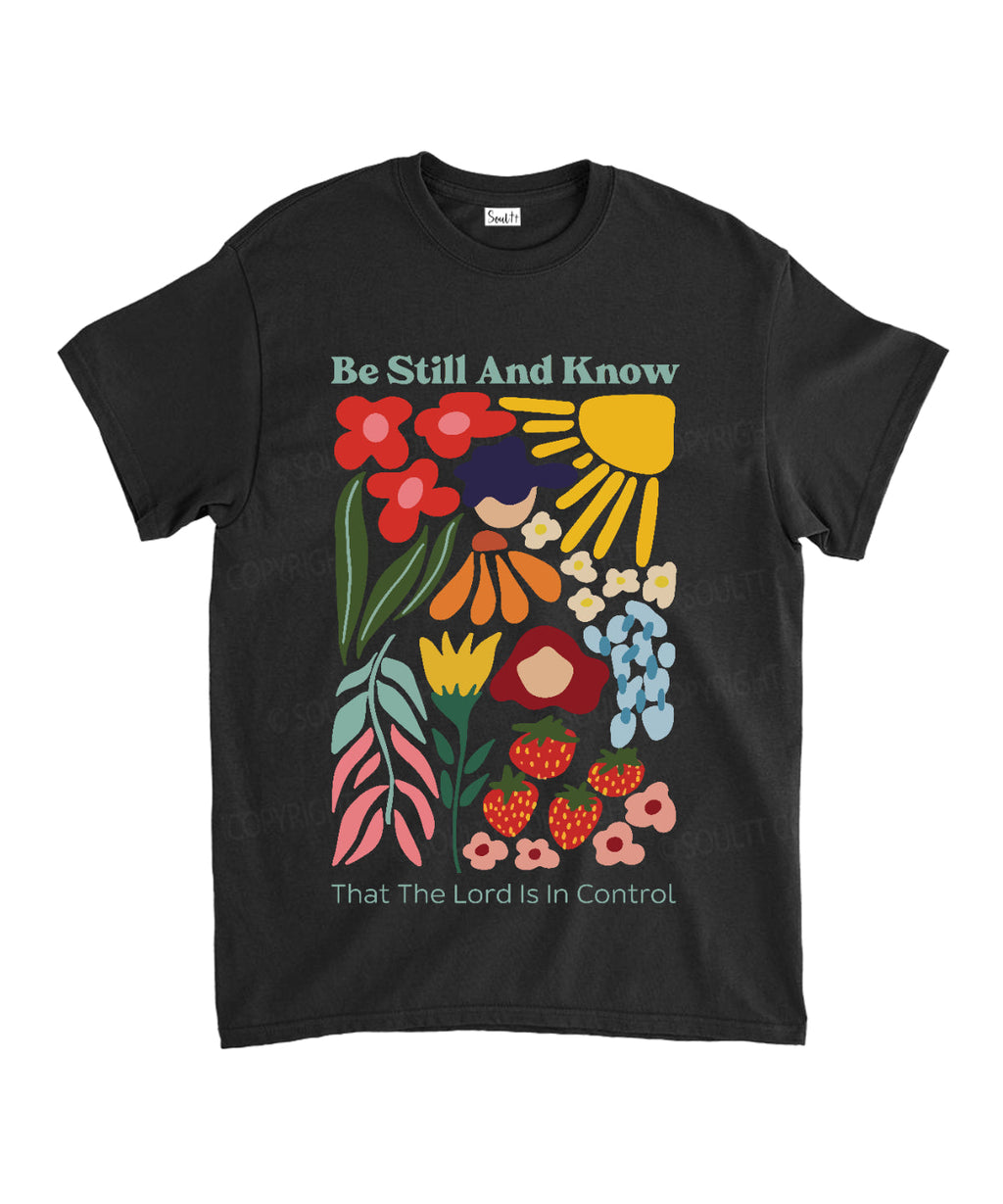 Be Still and Know That the Lord is in Control Unisex Cotton Christian T-Shirt Hoodie, Sweatshirt | CiraTrend.com (Image 1)