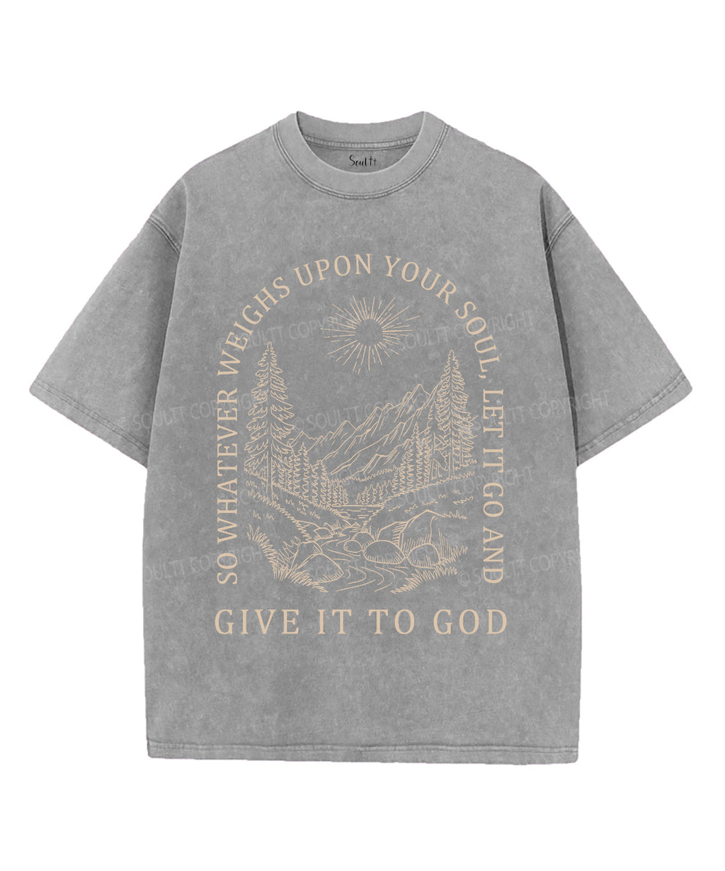 Give It to God Unisex Washed Christian T-shirt Hoodie, Sweatshirt | CiraTrend.com (Image 3)