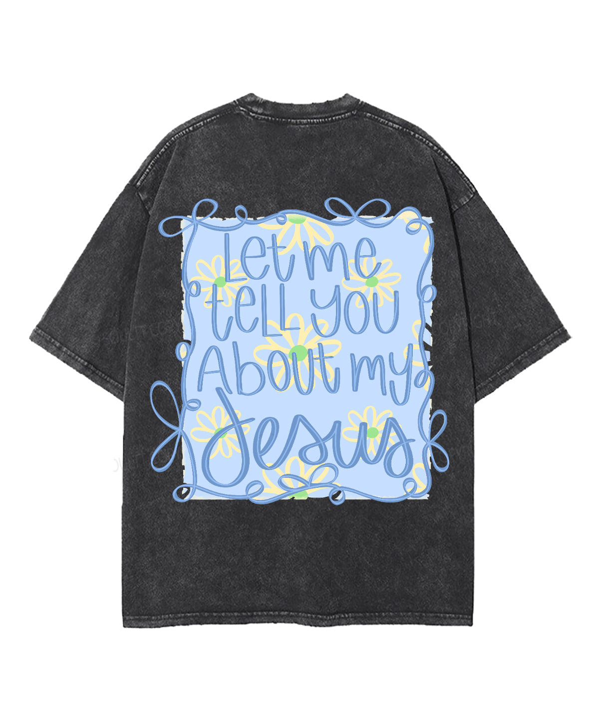 Let Me Tell You About My Jesus Double Sided Unisex Washed Christian T-shirt Style002 Hoodie, Sweatshirt (Image 5)