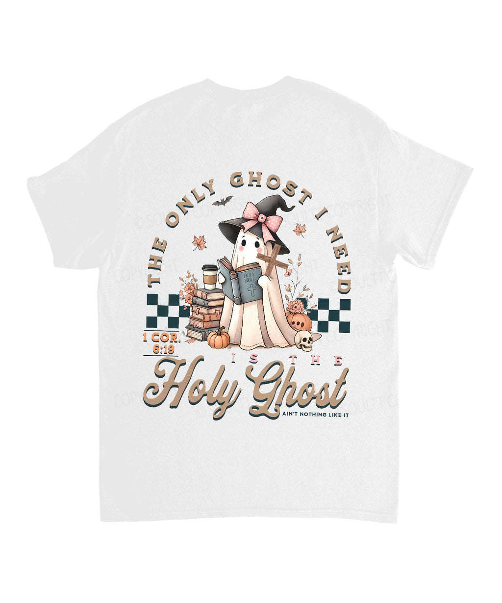 The Only Ghost I Need Holy Ghost Double Sided Unisex Cotton Christian T-Shirt Hoodie, Sweatshirt | CiraTrend.com (Image 3)