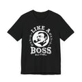Like A Boss Unisex Tee Hoodie, Sweatshirt | CiraTrend.com (Image 1)