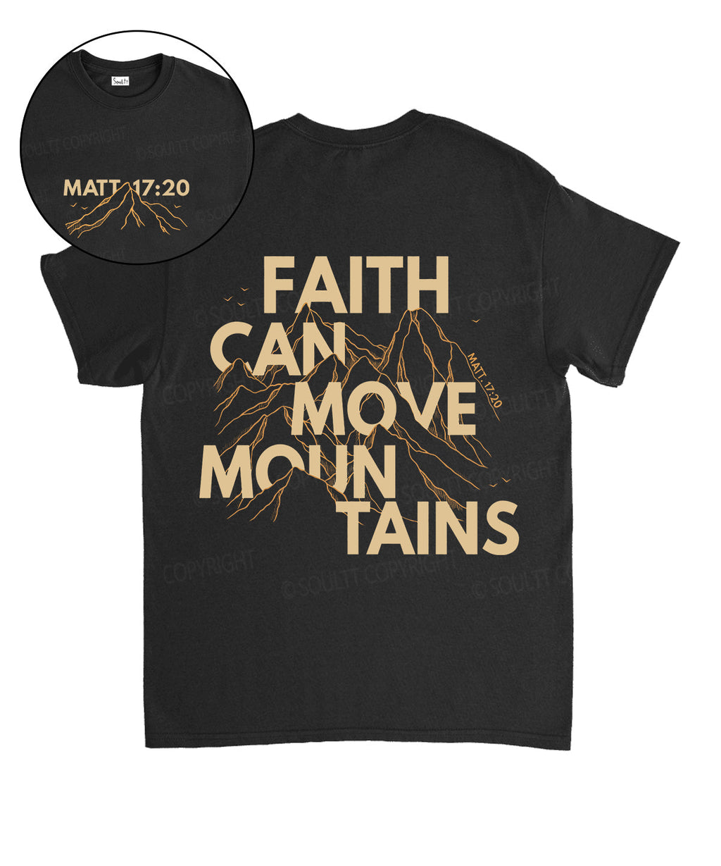 Faith Can Move Mountains Double Sided Unisex Cotton Christian T-Shirt Hoodie, Sweatshirt | CiraTrend.com (Image 1)