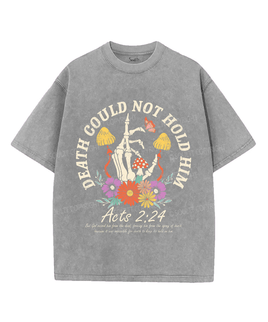 Death Could Not Hold Him Washed Christian T-Shirts, Hoodie, Sweatshirt