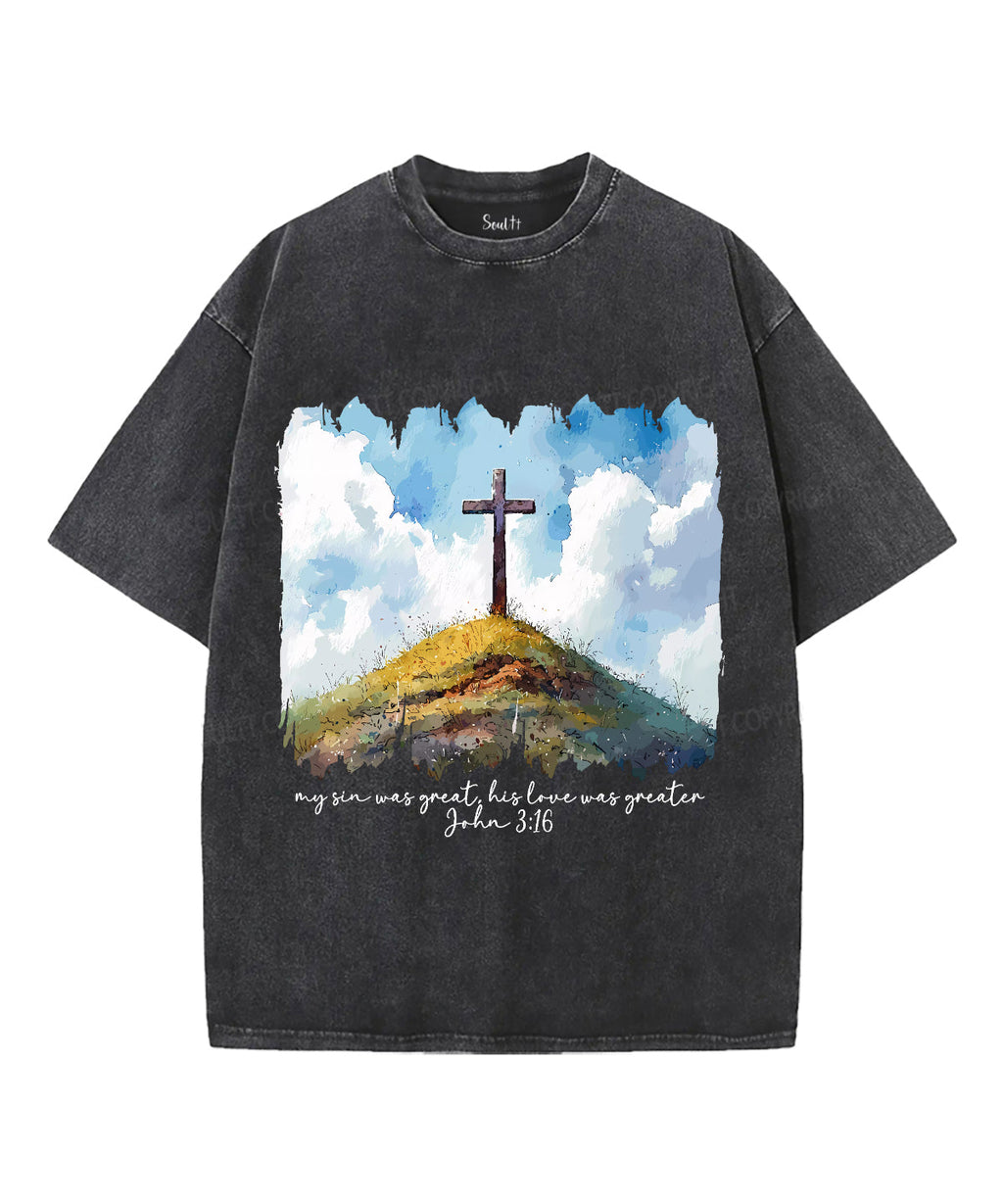 His Love Was Greater Unisex Washed Christian T-shirt Style001 Hoodie, Sweatshirt | CiraTrend.com (Image 1)