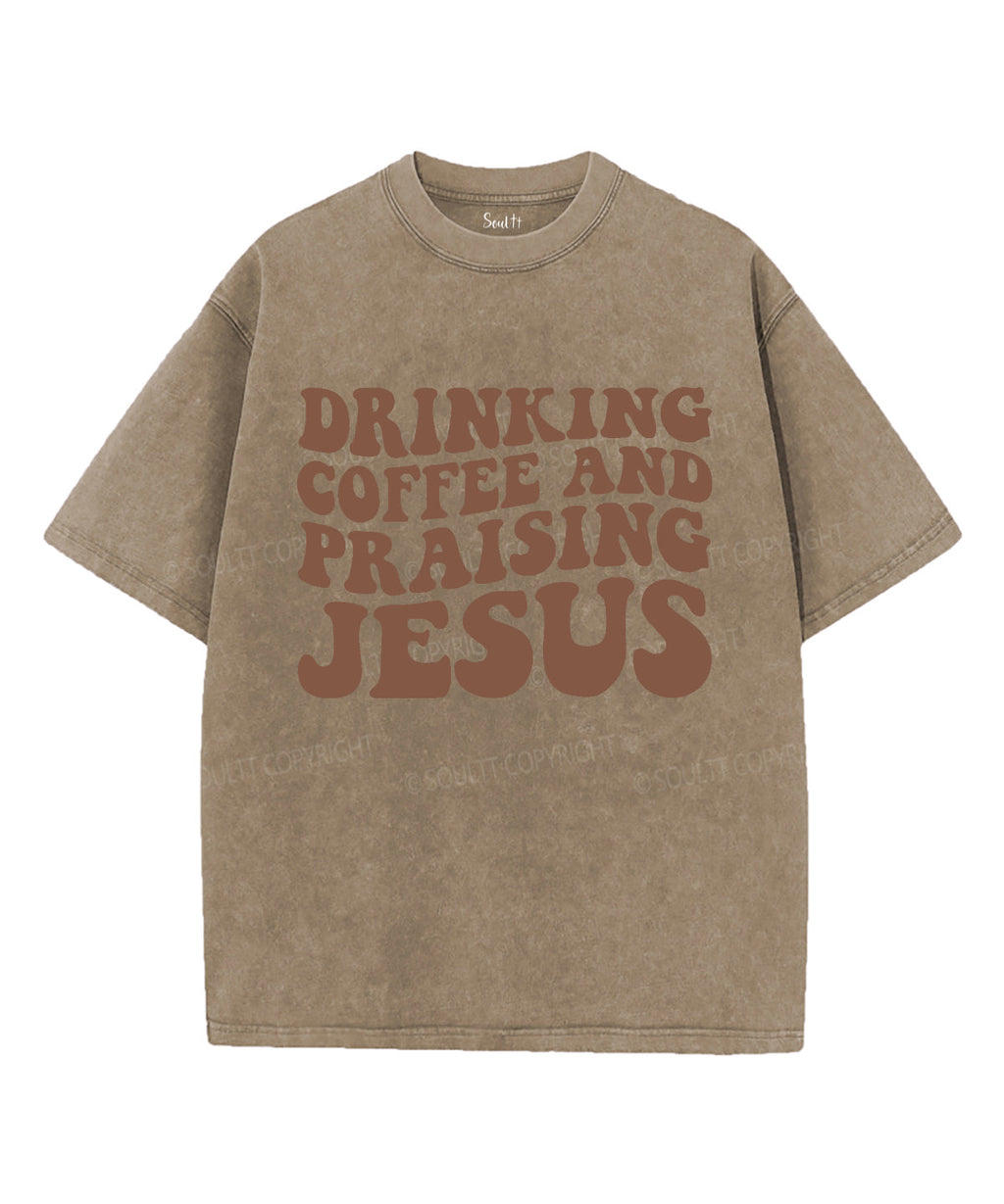 Drinking Coffee Praising Jesus Washed Christian T-Shirts, Hoodie, Sweatshirt