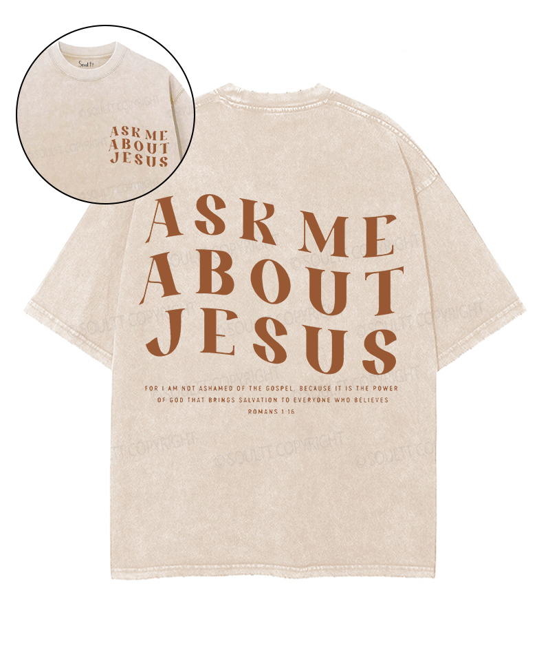 Ask Me About Jesus Double Sided Unisex Washed Christian T-shirt Hoodie, Sweatshirt | CiraTrend.com (Image 1)