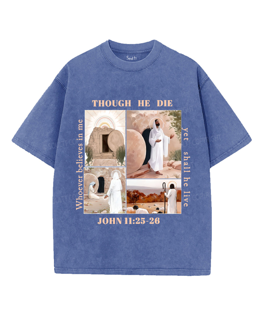 Though He Die Unisex Washed Christian T-shirt Hoodie, Sweatshirt | CiraTrend.com (Image 4)
