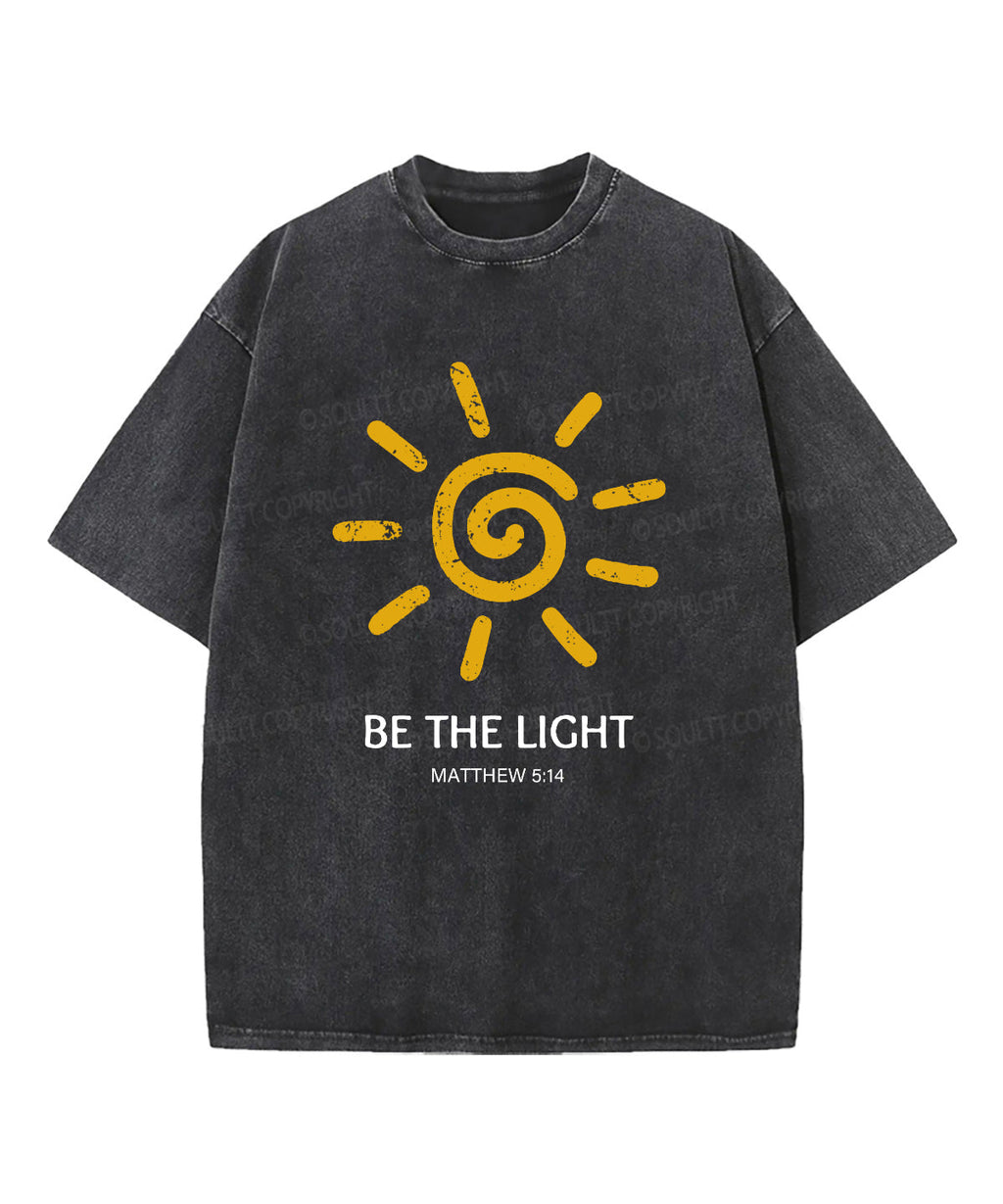 Be The Light Washed Christian T-shirt Style009 Hoodie, Sweatshirt | CiraTrend.com (Image 1)