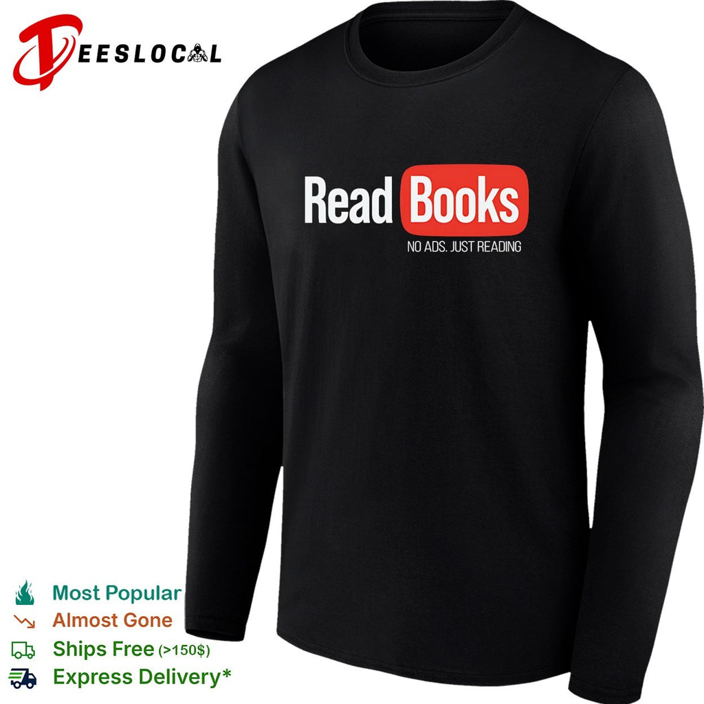 Read Books no ads just reading shirt