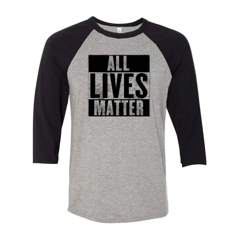 All Lives Matter 3/4 Sleeve Raglan Baseball T-Shirt Casual Crewneck Hoodie, Sweatshirt | CiraTrend.com