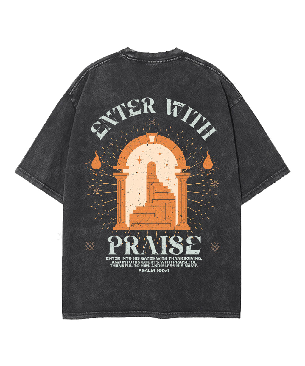 Enter With Praise Double Sided Unisex Washed Christian T-shirt Hoodie, Sweatshirt | CiraTrend.com (Image 3)