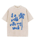Is Well My Soul Washed Christian Style006 T-Shirts, Hoodie, Sweatshirt