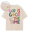 God Is Good All The Time Double Sided Unisex Washed Christian T-shirt Hoodie, Sweatshirt | CiraTrend.com (Image 1)