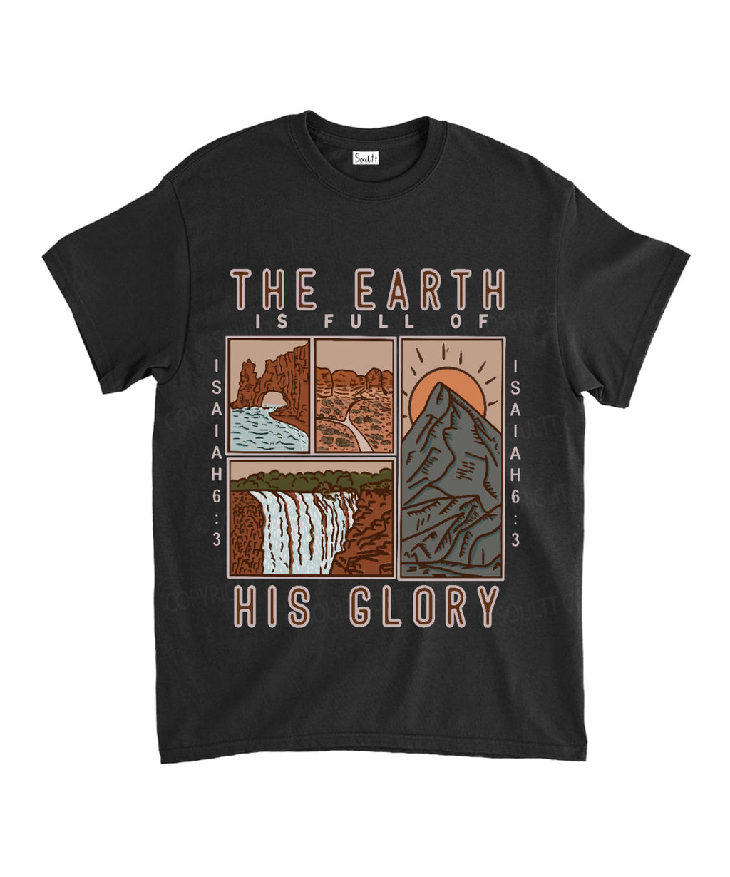 The Earth Is Full Of His Glory Unisex Cotton Christian T-Shirt Hoodie, Sweatshirt | CiraTrend.com (Image 1)