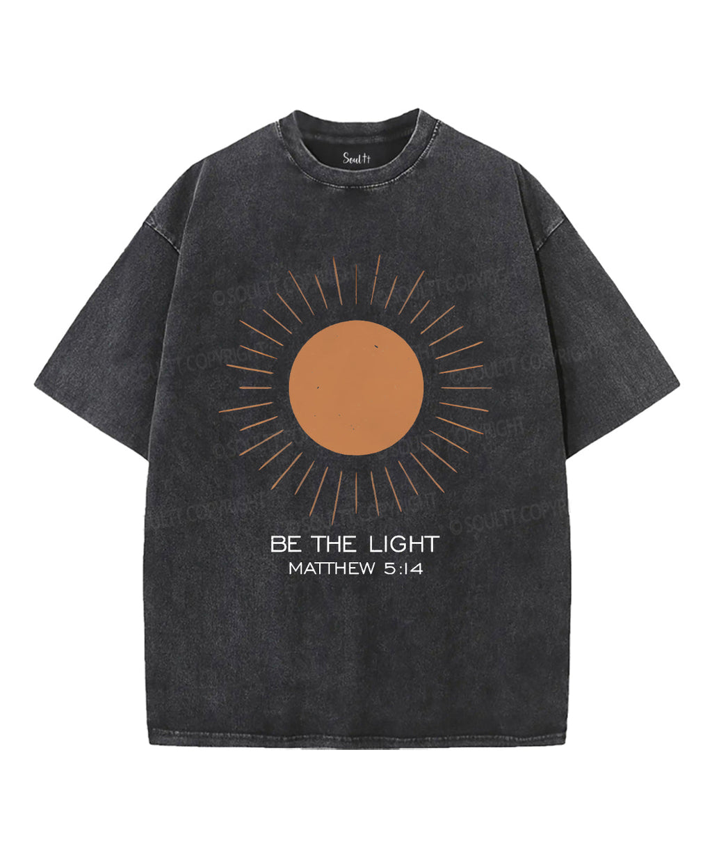 Be The Light Unisex Washed Christian T-shirt Style003 Hoodie, Sweatshirt | CiraTrend.com (Image 1)