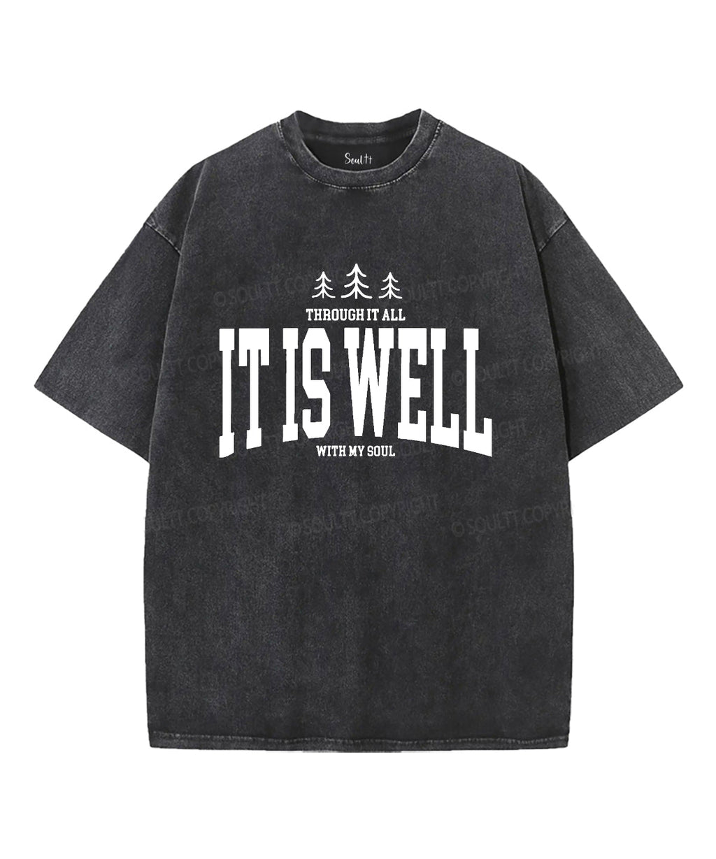 Is Well My Soul Washed Christian Style029 T-Shirts, Hoodie, Sweatshirt