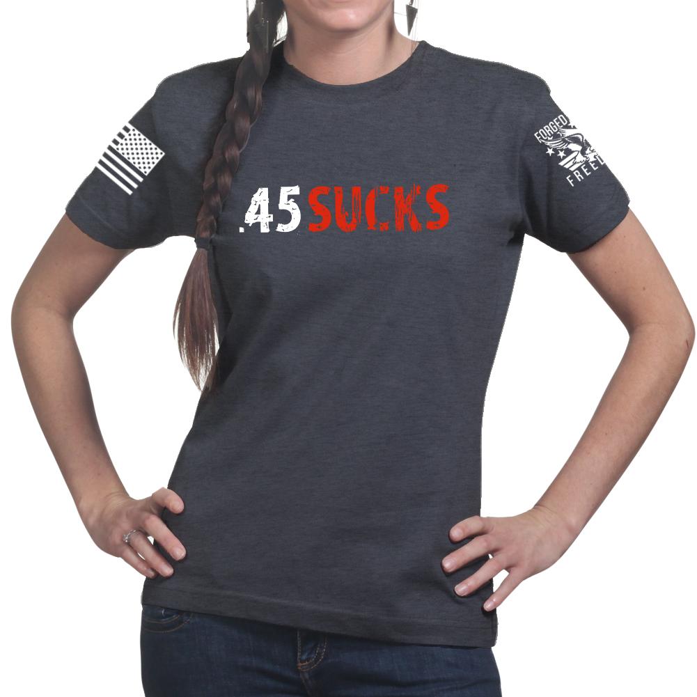 .45 Sucks Ladies T-shirt Style001