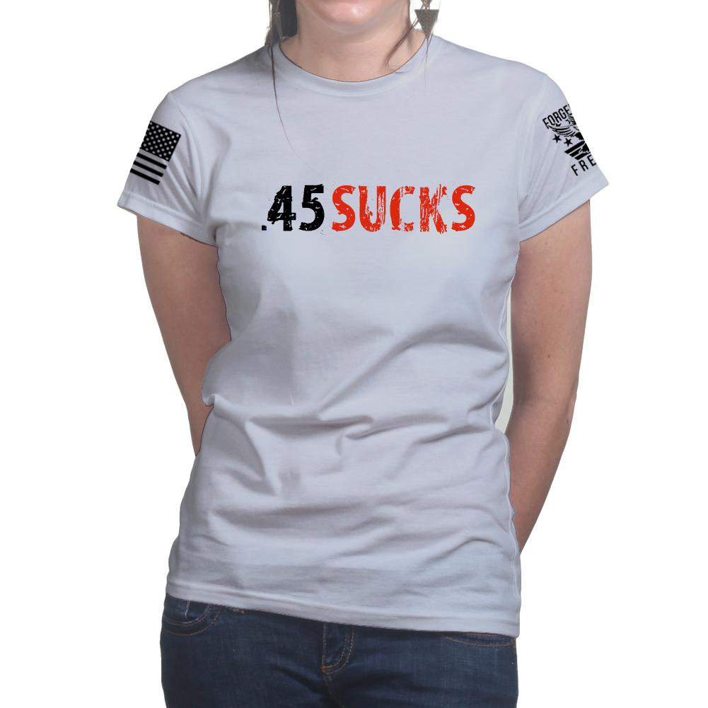 .45 Sucks Ladies T-shirt Style001