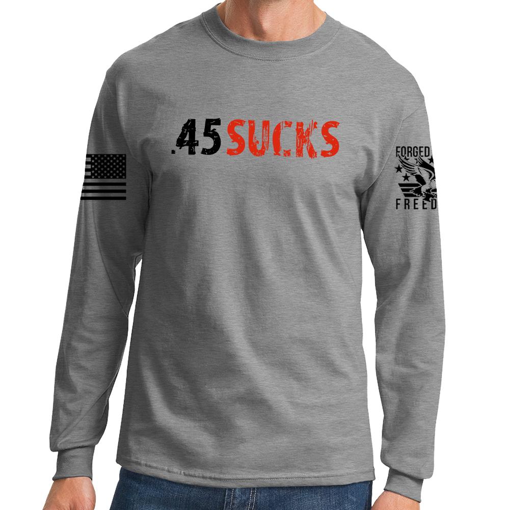 .45 Sucks Long Sleeve T-shirt Style001