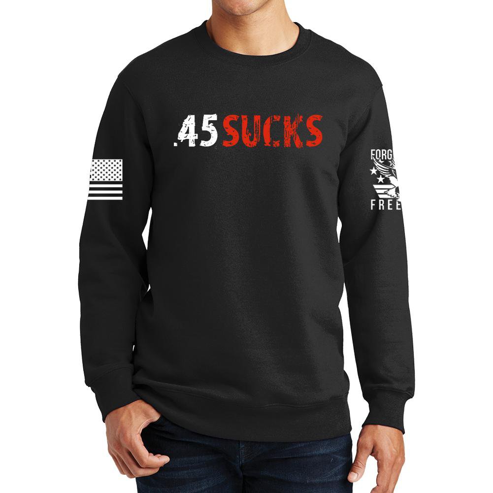 .45 Sucks Sweatshirt Style001
