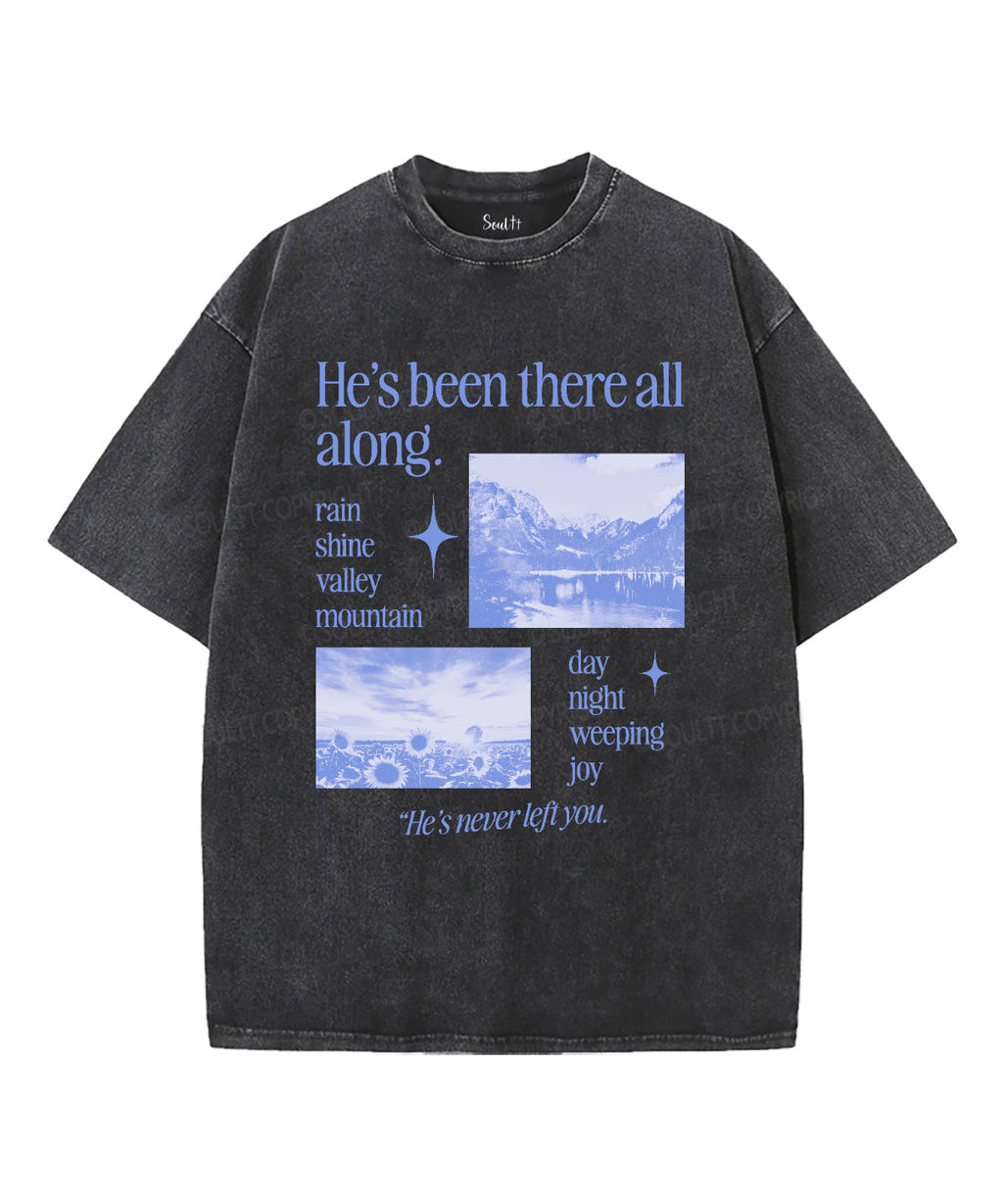 He Never Left You Washed Christian T-Shirts, Hoodie, Sweatshirt