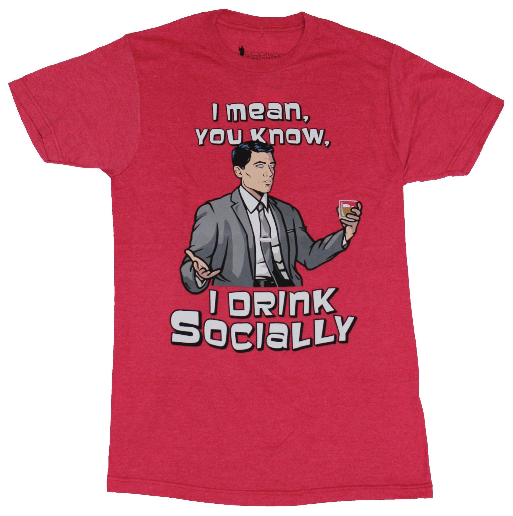 Archer (TV Series) Mens T-Shirt  - I Mean You Know I Drink Socially Archer Image Hoodie, Sweatshirt | CiraTrend.com