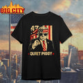47 Quiet Piggy Trump American shirt