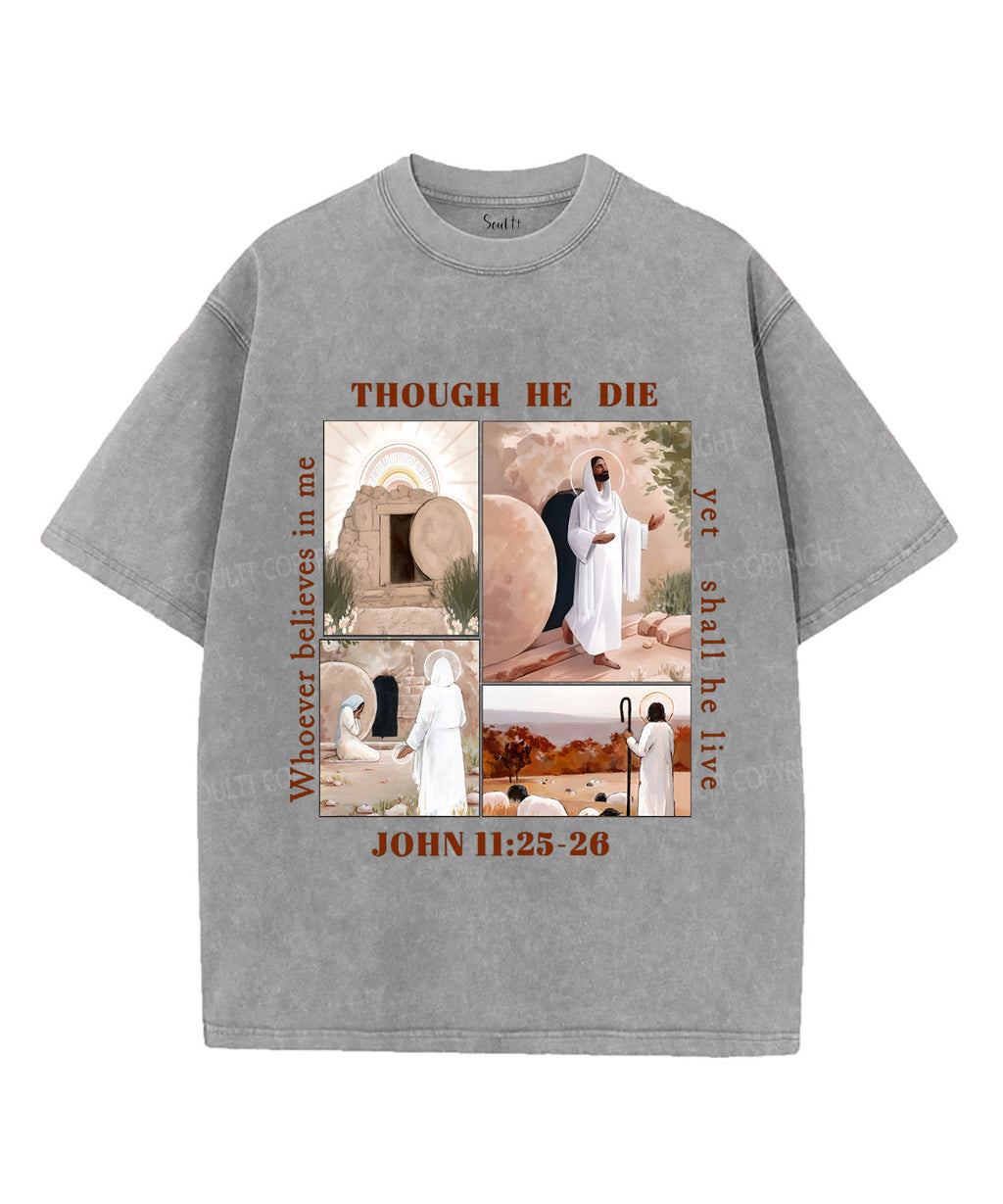 Though He Die Unisex Washed Christian T-shirt Hoodie, Sweatshirt | CiraTrend.com (Image 3)