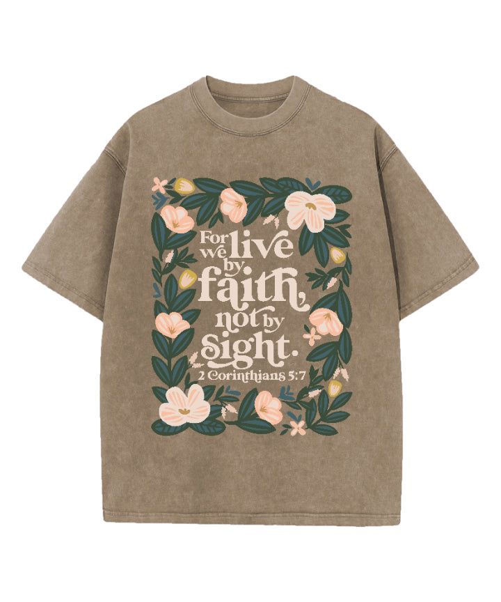 We Live Faith Not Sight Washed Christian T-Shirts, Hoodie, Sweatshirt