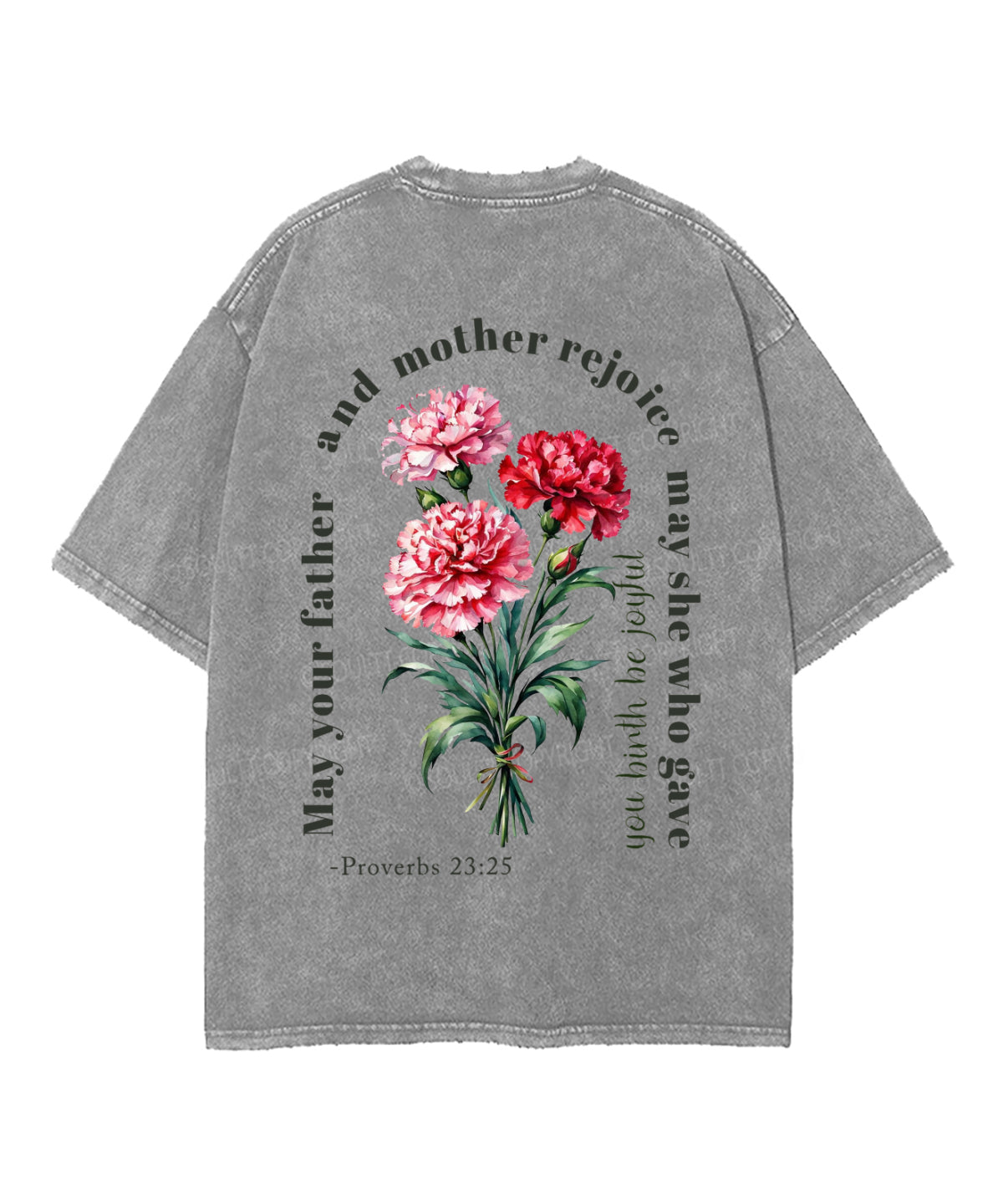 May Your Father and Mother Rejoice Double Sided Unisex Washed Christian T-shirt Hoodie, Sweatshirt | CiraTrend.com (Image 5)