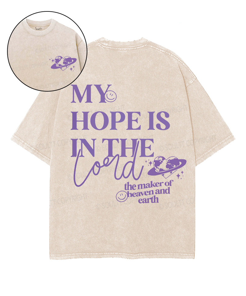 My Hope Is In The Lord Double Sided Washed Christian T-shirt Hoodie, Sweatshirt | CiraTrend.com (Image 1)