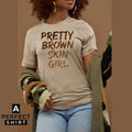 Pretty Brown Skin Girl T-Shirt Hoodie, Sweatshirt | CiraTrend.com (Image 1)